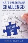 Image for H.R.&#39;s Partnership Challenge: Mastering the Art of Not Being Everything to Everyone