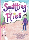 Image for Swatting at Flies : Coaching Princesses Softball