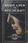 Image for Weave a Web of Witchcraft