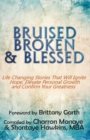 Image for Bruised, Broken, and Blessed