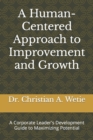 Image for A Human Centered Approach to Improvement and Growth
