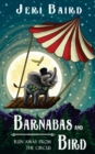 Image for Barnabas and Bird Run Away from the Circus