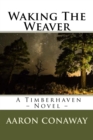 Image for Waking The Weaver