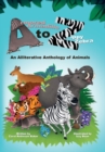 Image for Armored Armadillo to Zippy Zebra : An Alliterative Anthology of Animals