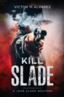 Image for Kill Slade
