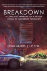 Image for Breakdown: a clinician&#39;s experience in a broken system of emergency psychiatry