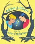Image for Adalyn &amp; Elliott Solve the Mystery of the Blue Ghosts