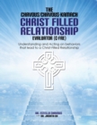 Image for Understanding and Acting on Behaviors that lead to Christ-Filled Relationships : The Chavous/Chavous-Kambach Christ-Filled Relationship Evaluator (C-Fre)
