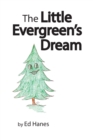 Image for The Little Evergreen&#39;s Dream