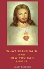Image for What Jesus Said and How You Can Live It