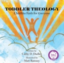 Image for Toddler Theology : Childlike Faith for Everyone