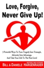 Image for Love, Forgive, Never Give Up!
