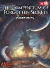 Image for The Compendium of Forgotten Secrets : Awakening