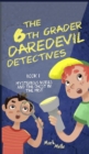 Image for The 6th Grader Daredevil Detectives (Book 1) : Mysterious Noises and the Ghost in the Mist