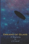 Image for Dreams of Glass : A Mystery