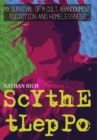 Image for Scythe Tleppo : My Survival of a Cult, Abandonment, Addiction and Homelessness