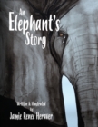 Image for An Elephant&#39;s Story