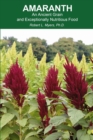 Image for Amaranth : An Ancient Grain and Exceptionally Nutritious Food