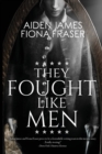 Image for They Fought Like Men