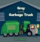 Image for Grey and the Garbage Truck
