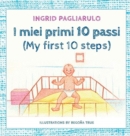 Image for I miei primi 10 passi : My first 10 steps