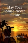 Image for May Your Swash Never Buckle