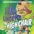 Image for It Came from Under the High Chair - Salio de debajo de la silla para comer
