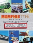 Image for Memphis Type History : Signs and Stories from Just Around the Corner