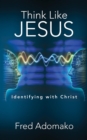 Image for Think Like Jesus: Identifying with Christ