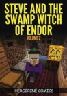 Image for Steve And The Swamp Witch of Endor : The Ultimate Minecraft Comic Book Volume 2