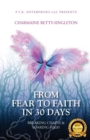 Image for From Fear to Faith in 30 Days : Breaking Chains &amp; Soaring High