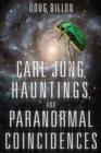 Image for Carl Jung, Hauntings, and Paranormal Coincidences