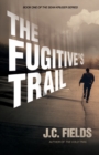 Image for The Fugitive&#39;s Trail