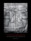 Image for Gombrich among the Egyptians and other essays in the history of art
