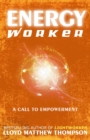 Image for Energyworker : A Call to Empowerment