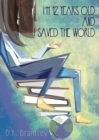 Image for I&#39;m 12 Years Old And I Saved The World