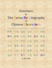 Image for Overture to The Colourful Biography of Chinese Characters