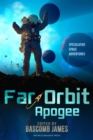 Image for Far Orbit Apogee: Far Orbit Anthology Series, #2