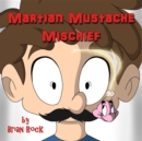 Image for Martian Mustache Mischief