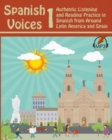 Image for Spanish Voices 1 : Authentic Listening and Reading Practice in Spanish from Around Latin America and Spain