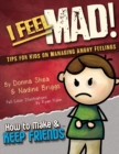 Image for I Feel Mad! Tips for Kids on Managing Angry Feelings
