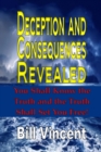 Image for Deception and Consequences Revealed : You Shall Know the Truth and the Truth Shall Set You Free!