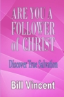 Image for Are You a Follower of Christ : Discover True Salvation