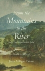 Image for From the Mountains to the River