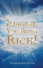 Image for Imagine, You Being Rich!