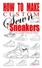 Image for How to Make Custom Sewn Sneakers : The Complete Production Process