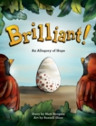 Image for Brilliant! : An Allegory of Hope (About Adoption &amp; Fostering) with behind-the-scenes pictorial guide