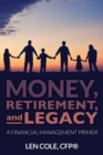 Image for Money, Retirement, and Legacy : A Financial Management Primer