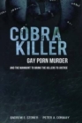 Image for Cobra Killer : Gay Porn, Murder, and the Manhunt to Bring the Killers to Justice