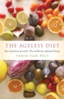 Image for Ageless Diet: Your fountain of youth. The toolkit for optimal living.